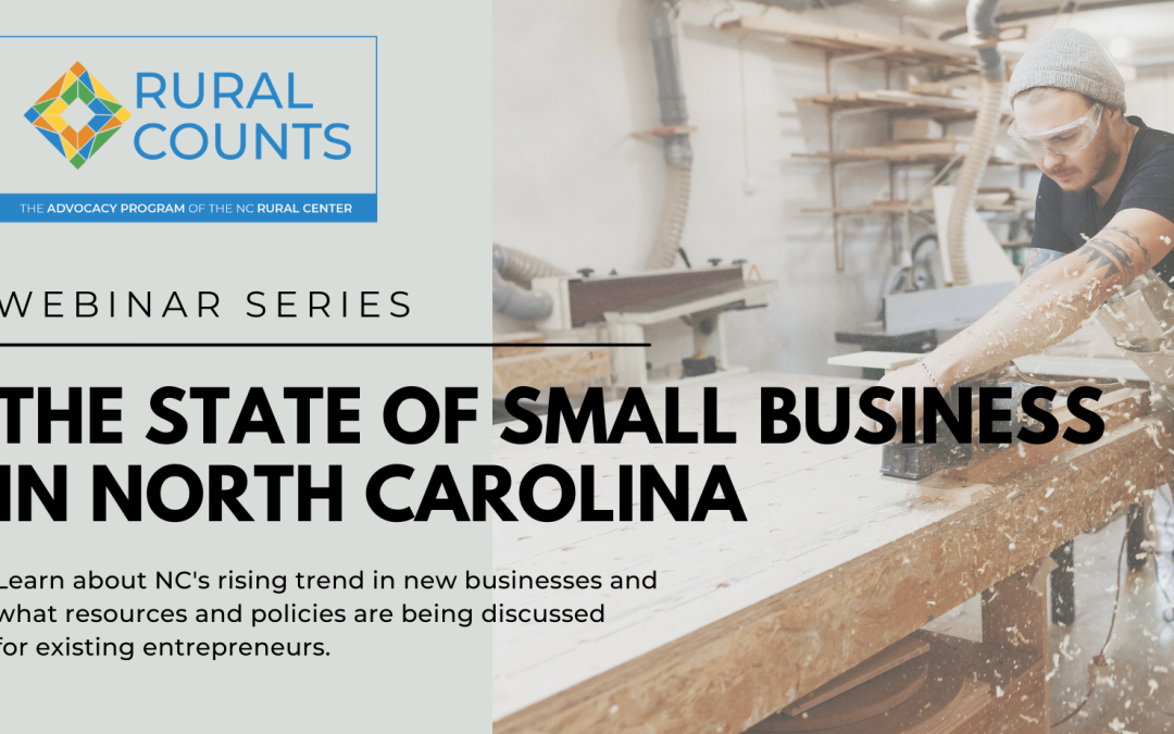 Rural Counts Webinar Series: The State of Small Business in NC